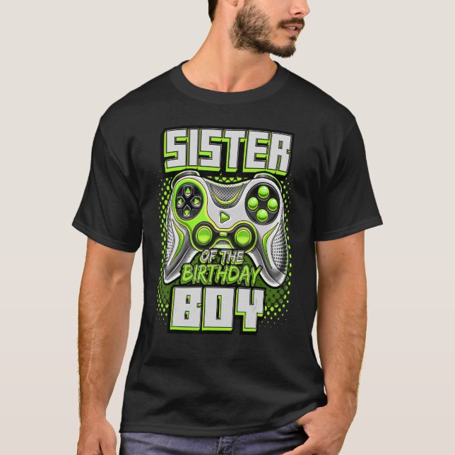 Sister Of The Birthday Boy Matching Family Video G T-Shirt (Front)