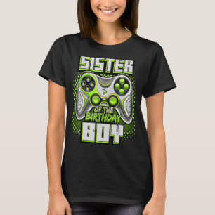 Sister Of The Birthday Boy Matching Family Video G T-Shirt
