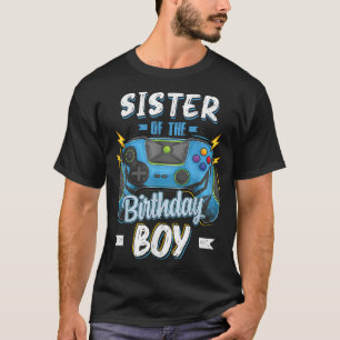 Sister of the Birthday Boy Matching family Video G T-Shirt