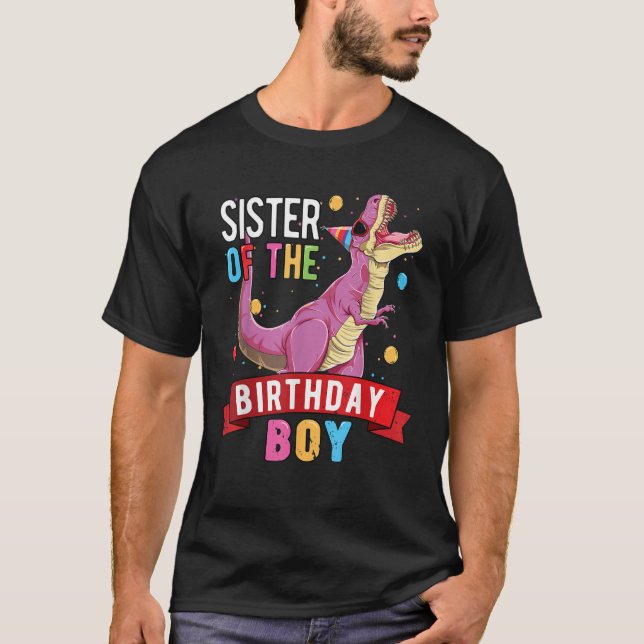 Sister of the Birthday Boy Matching Trex Birthday  T-Shirt (Front)