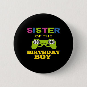 Sister Of The Birthday Boy Matching Video Game 6 Cm Round Badge