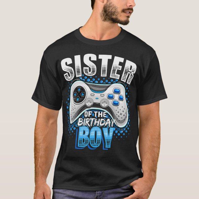 Sister of the Birthday Boy Matching Video Game Bir T-Shirt (Front)