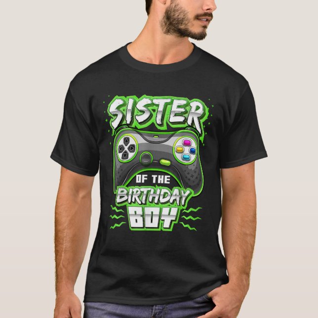 Sister of the Birthday Boy Matching Video Gamer Pa T-Shirt (Front)