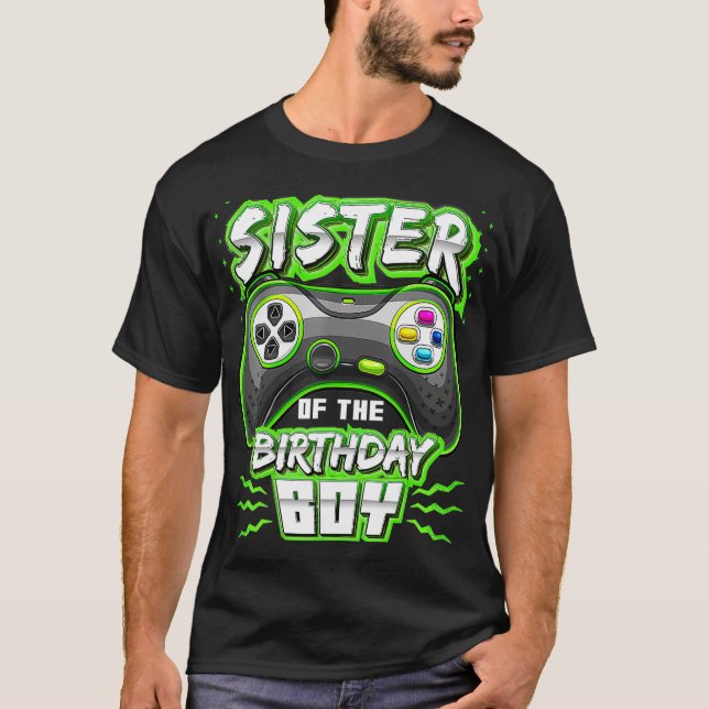 Sister of the Birthday Boy Matching Video Gamer Pa T-Shirt (Front)