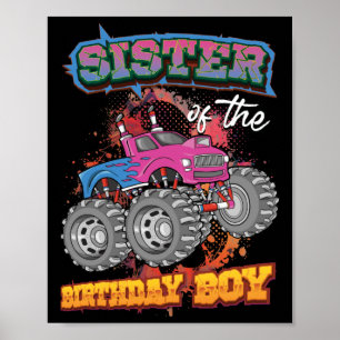 Sister of the Birthday Boy Monster Truck Birthday Poster