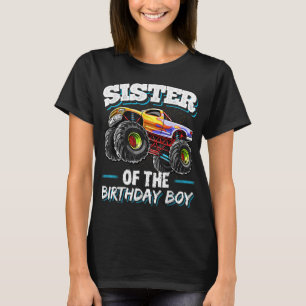 Sister of the Birthday Boy Monster Truck Birthday T-Shirt