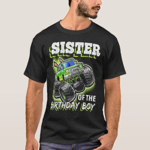 Sister of the Birthday Boy Monster Truck Birthday T-Shirt