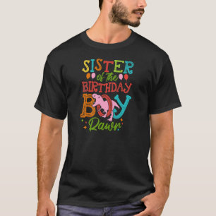 Sister Of The Birthday Boy Rawr Rex Dinosaurs Gir T-Shirt