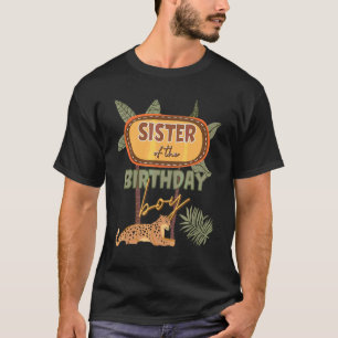 Sister Of The Birthday Boy Safari Theme Matching F T-Shirt
