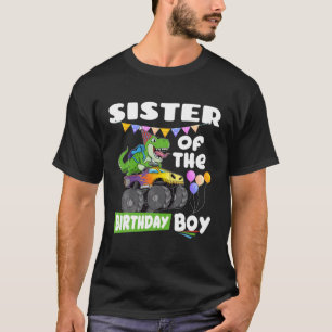 Sister of The Birthday Boy Shirt Rex Dinosaur Mons