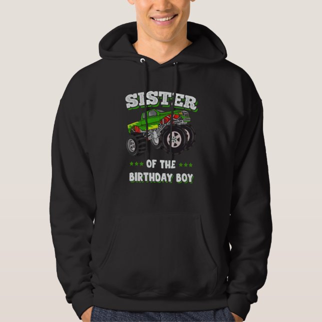 Sister Of The Birthday Boy Sister Monster Truck Wo Hoodie (Front)