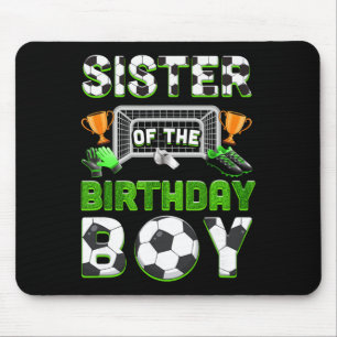 Sister Of The Birthday Boy Soccer Family Matching Mouse Mat
