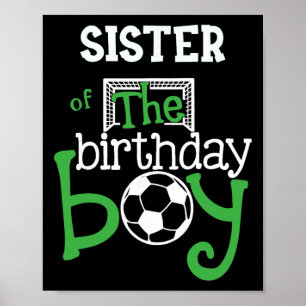 Sister Of The Birthday Boy Soccer Player Matching Poster
