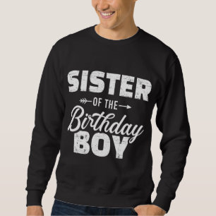 Sister of the birthday boy son matching family sweatshirt