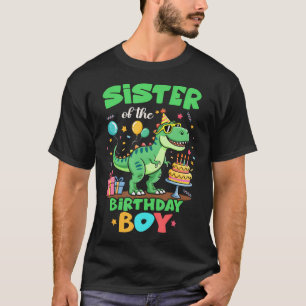 Sister Of The Birthday Boy T Rex Dinosaur Family T-Shirt