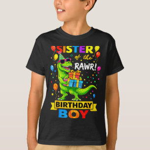 Sister of the birthday boy t-rex funny dinosaur T-Shirt