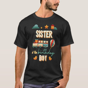 Sister Of The Birthday Boy Train Theme Matching Fa T-Shirt