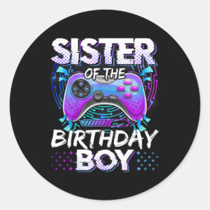 Sister Of The Birthday Boy Video Game Funny Bday P Classic Round Sticker