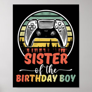 Sister Of The Birthday Boy Video Gamer Matching Fa Poster