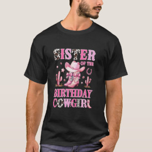 Sister Of The Birthday Cowgirl Rodeo Party B-day G T-Shirt