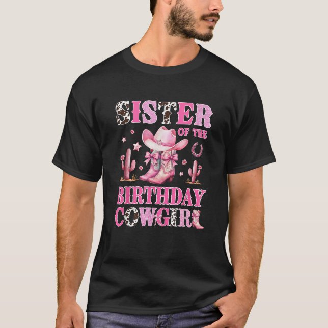 Sister Of The Birthday Cowgirl Rodeo Party B day G T-Shirt (Front)