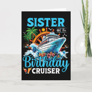 Sister Of The Birthday Cruiser Cruise Boat Birthda Card