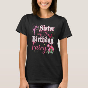 Sister Of The Birthday Fairy Princess Mushroom But T-Shirt