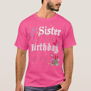 Sister Of The Birthday Fairy Princess Mushroom But T-Shirt