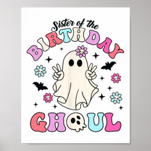 Sister Of The Birthday Ghoul Groovy Halloween Ghos Poster