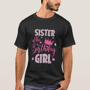 Sister Of The Birthday Girl Cute Pink Matching Fam T-Shirt