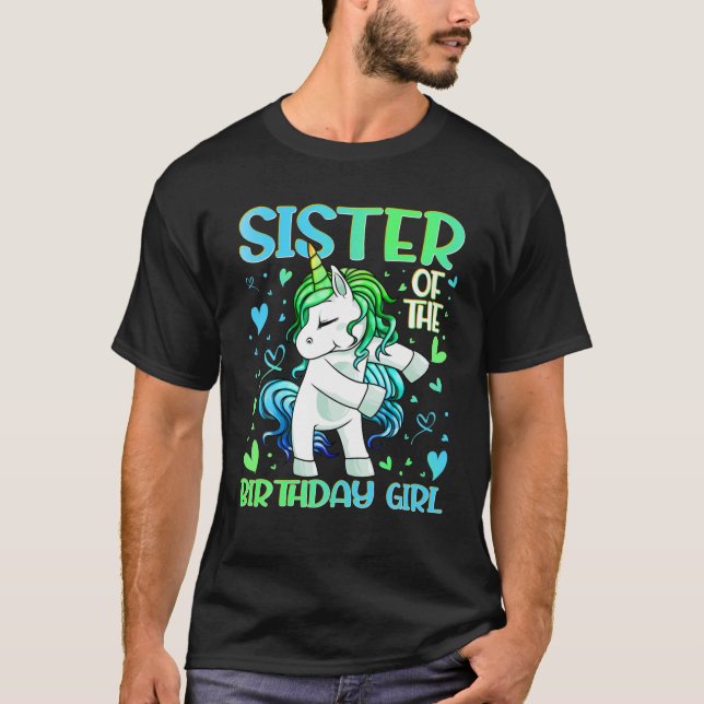 Sister Of The Birthday Girl Flossing Unicorn Siste T-Shirt (Front)