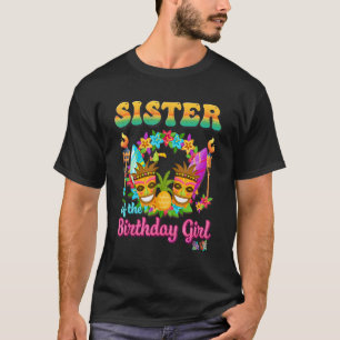 Sister Of The Birthday Girl Hawaii Birthday Summe T-Shirt