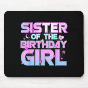 Sister Of The Birthday Girl Kp Family Matching Par Mouse Mat