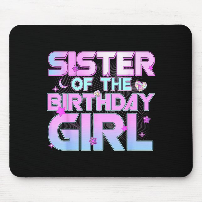 Sister Of The Birthday Girl Kp Family Matching Par Mouse Mat (Front)