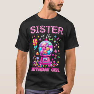 Sister Of The Birthday Girl Sweet Candy Birthday T-Shirt