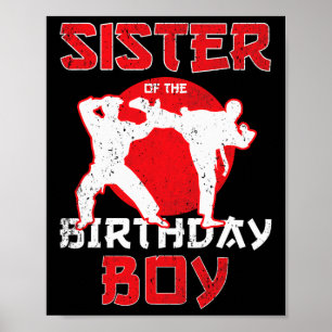 Sister Of The Birthday Karate Taekwondo Boy Martia Poster