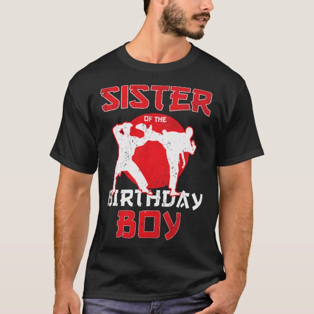 Sister Of The Birthday Karate Taekwondo Boy Martia T-Shirt (Front)