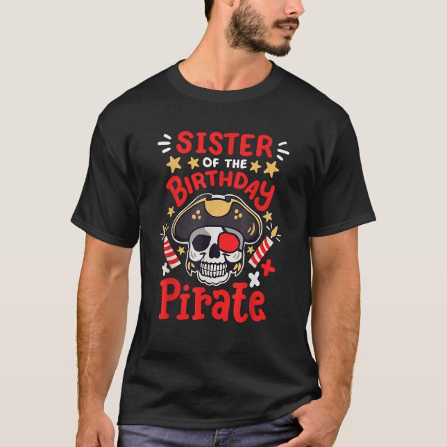 Sister Of The Birthday Pirate Party Family Matchin T-Shirt (Front)
