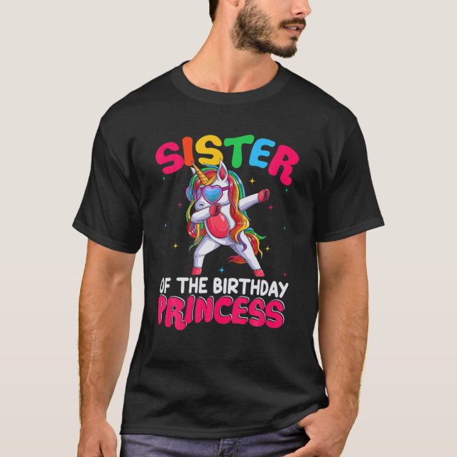 Sister Of The Birthday Princess Dabbing Unicorn Lo T-Shirt (Front)