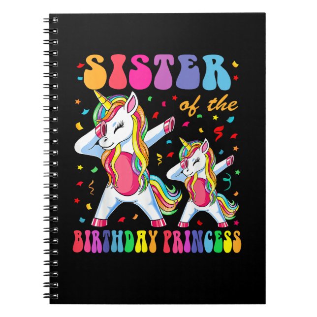 Sister of the Birthday Princess Girl Dabbing Unico Notebook (Front)