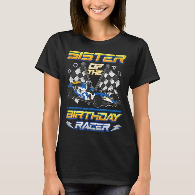 Sister Of The Birthday Racer Two Fast Birthday Dec T-Shirt (Front)