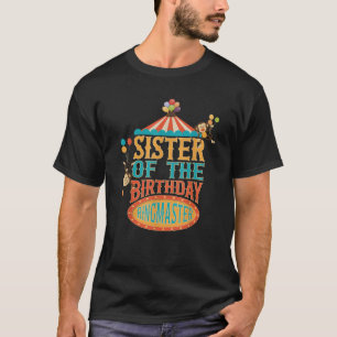 Sister Of The Birthday Ringmaster Kids Circus Part T-Shirt