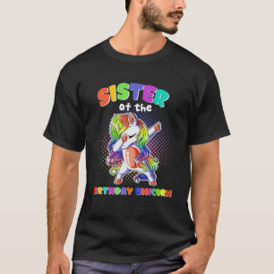 Sister Of The Birthday Unicorn Dabbing Matching Fa T-Shirt