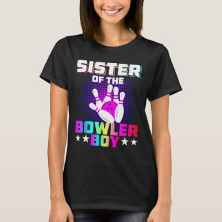 Sister Of The Bowler Boy Matching Family Bowling B T-Shirt