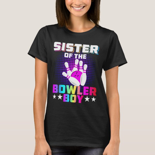 Sister Of The Bowler Boy Matching Family Bowling B T-Shirt (Front)