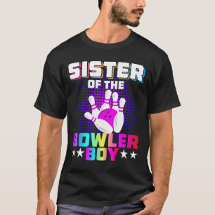 Sister Of The Bowler Boy Matching Family Bowling B T-Shirt