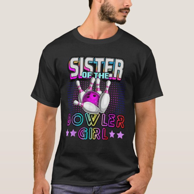 Sister of the Bowler Girl Matching Family Bowling  T-Shirt (Front)