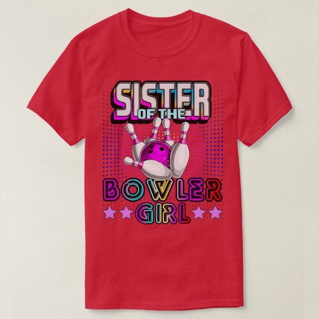 Sister Of The Bowler Girl Matching Family Bowling  T-Shirt (Design Front)