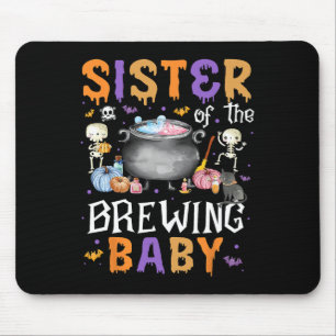 Sister Of The Brewing Byby Funny Halloween Outfit Mouse Mat