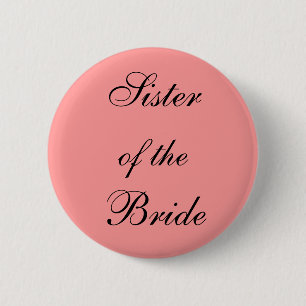 Sister of the Bride 6 Cm Round Badge